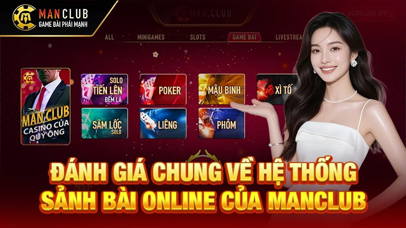 Đánh giá chung về hệ thống sảnh bài online của Manclub