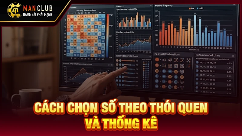 Cách chọn số theo thói quen và thống kê