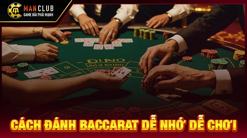 Cách đánh baccarat dễ nhớ dễ chơi