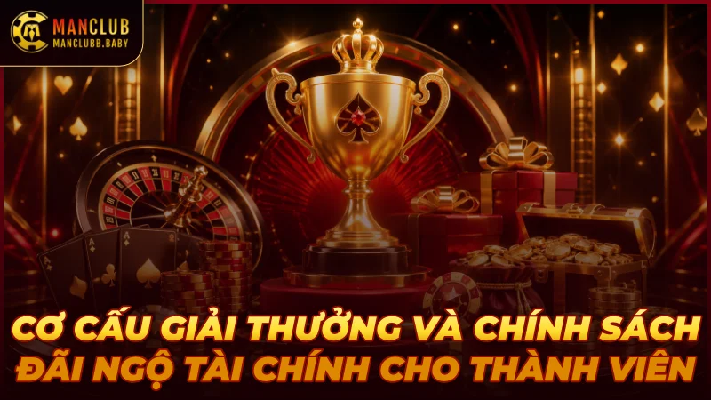 co-cau-giai-thuong-va-chinh-sach-dai-ngo-tai-chinh-cho-thanh-vien
